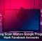 Phishing Scam Mimics Google Program To Hack Facebook Accounts