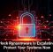 Interlock Ransomware Is Escalating, So Protect Your Systems Now